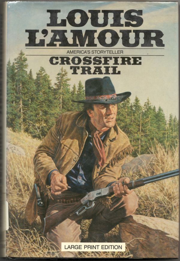 Cover for the book Crossfire Trail, by Louis L'Amour
